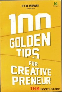 100 Golden Tips For Creative Preneur