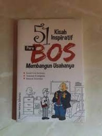 51 Kisah Inspiratif Para Bos Membangun Usahanya