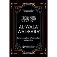 Al-Wada' wa Al-Bara' 'Konsep loyalitas dan Permusuhan dalam islam'