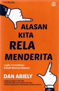 Alasan Kita Rela Menderita