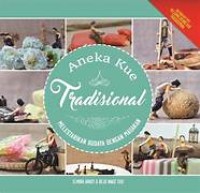 Aneka Kue Tradisional 'Melestarikan budaya dengan masakan'