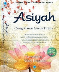 Asiyah Sang Mawar Gurun Fir'aun