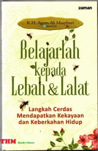 Belajarlah kepada lalat dan lebah