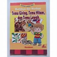 Budidaya dan manfaat temu giring, temu hitam dan temu lawak