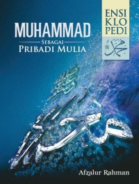 Ensiklopedia 2 'Muhammad sebagai pribadi mulia'