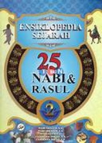 Ensiklopedia Sejarah: 25 Nabi & Rasul