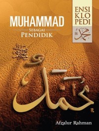 Ensiklpedia 5 'Muhammad sebagai pendidik'