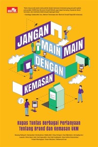 JANGAN MAIN-MAIN DENGAN KEMASAN