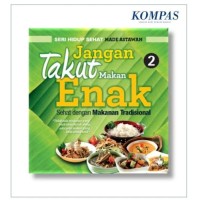 Jangan Takut Makan enak Sehat Dengan Makanan Tradisional