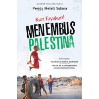 Kun Fayakun! MENEMBUS PALESTINA