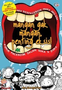 Mangan Gak Mangan Sek Penting Eksis