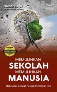 Memulihkan Sekolah Memulihkan Manusia