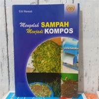 Mengolah Sampah Menjadi Kompos