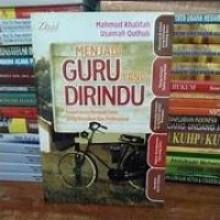 Menjadi Guru Yang Dirindu