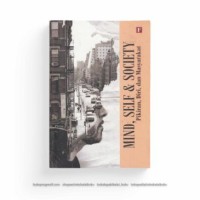 Image of MIND, SELF, & SOCIETY : Pikiran , Diri, Dan Masyarakat