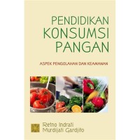 Pendidikan konsumsi pangan 'Aspek pengolahan dan keamanan'