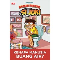 Si juki 'Kenapa manusia buang air?'