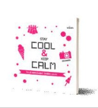 Stay Cool and Calm