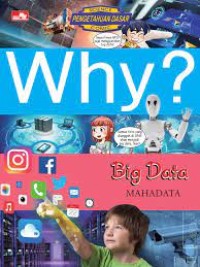 Why? Big Data