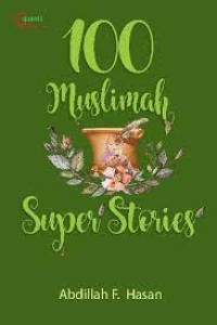 Image of 100 Muslimah Super Stories