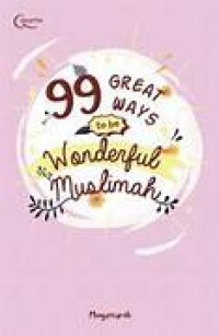 99 Great Ways to be Wonderful Muslimah