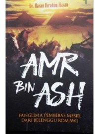 Image of AMR BIN ASH : PANGLIMA PEMBEBAS MESIR DARI BELENGGU ROMAWI