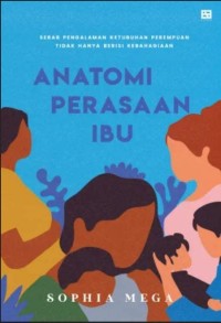 Image of ANATOMI PERASAAN IBU