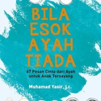 Image of Bila Esok Ayah Tiada
