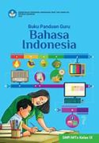 Image of Buku Panduan Guru Bahasa Indonesia untuk SMP/MTs Kelas IX