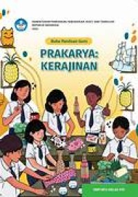 Image of Buku Panduan Guru Prakarya: Kerajinan untuk SMP/MTs Kelas VIII