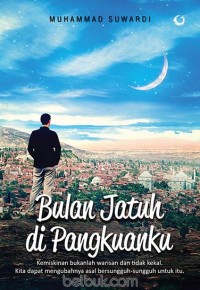 Bulan Jatuh Di Pangkuanku