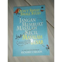 Image of Don't Sweat Small Stuff 'Jangan membuat masalah kecil jadi masalah besar'