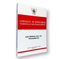Image of GERAKAN 30 SEPTEMBER : PEMBERONTAKAN PARTAI KOMUNIS INDONESIA