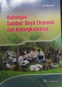 Image of Hubungan Sumber Daya Ekonomi dan Kelangkaanya
