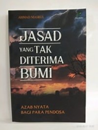 Image of Jasad yang tak diterima bumi; Azab Nyata bagi para pendosa