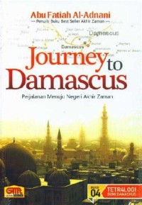 Image of Journey to Damascus: Perjalanan Menuju Negeri Akhir Zaman