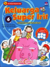 Image of Keluarga Super Irit : Istilah Ekonomi Sehari-Hari