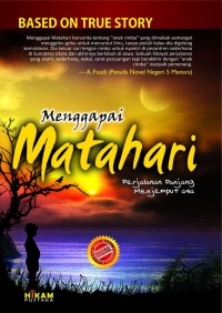 Menggapai Matahari : Perjalanan Panjang Menjemput Asa