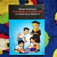 Image of Model Pembinaan Pendidikan Karakter di Lingkungan Sekolah