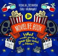 Image of Movielife book ; What would do if your life was a movie?
