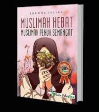 Image of Muslimah Hebat: Muslimah Penuh Semangat