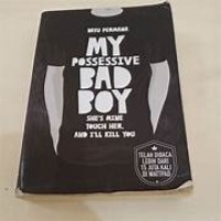 MY POSSESSIVE BAD BOY : SHE'S MINE TOUCH HER, AND I'LL KILL YOU