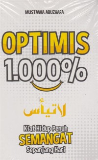 Image of Optimis 1.000 %; Kiat hidup penuh semangat sepanjang hari