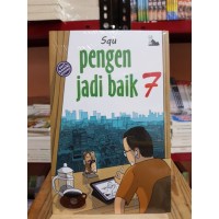 Pengen Jadi Baik 7