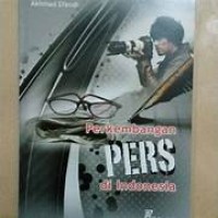 Perkembangan Pers Di Indonesia