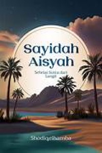 Image of Sayidah Aisyah: Sehelai sutra dari langit