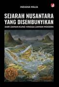 Image of Sejarah Nusantara Yang Disembunyikan: Dari zaman kuno hingga zaman modern