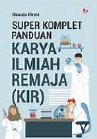 Super Komplet Panduan Karya Ilmiah Remaja(KIR)