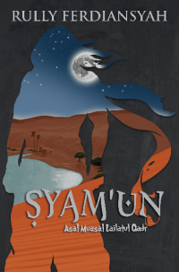 SYAM'UN : Asal Muasal Lailatul Qadar