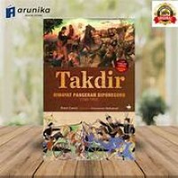 Image of Takdir : RIWAYAT PANGERAN DIPONEGORO (1785 -1855)